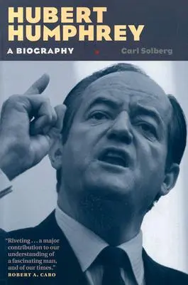 Hubert Humphrey: Eine Biographie - Hubert Humphrey: A Biography
