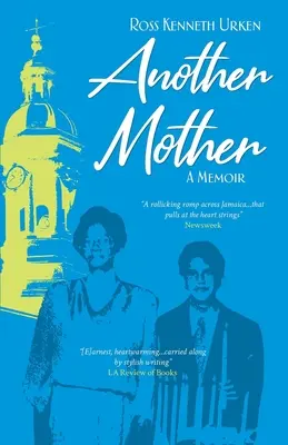Eine andere Mutter: Eine jamaikanische Frau, der jüdische Junge, den sie aufzog, und seine Suche nach ihrer geheimen Geschichte - Another Mother: A Jamaican Woman, The Jewish Boy She Raised and His Quest for Her Secret History