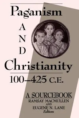 Heidentum und Christentum 100-425 n. Chr. - Paganism and Christianity 100-425 C.E.
