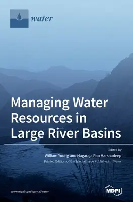 Management von Wasserressourcen in großen Flusseinzugsgebieten - Managing Water Resources in Large River Basins