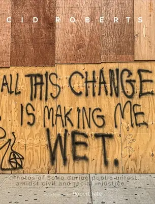 Diese ganze Veränderung macht mich nass - All This Change Is Making Me Wet