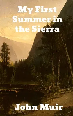 Mein erster Sommer in der Sierra - My First Summer in the Sierra