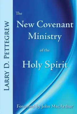 Der Dienst des Heiligen Geistes im Neuen Bund - The New Covenant Ministry of the Holy Spirit