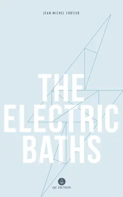 Die elektrischen Bäder - The Electric Baths