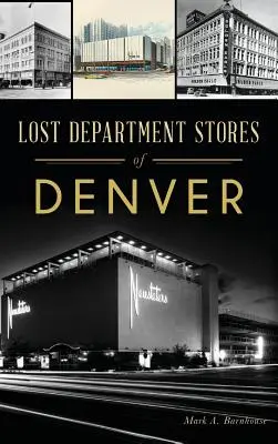 Verlorene Kaufhäuser von Denver - Lost Department Stores of Denver