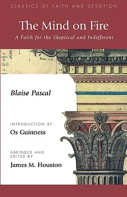 Der Geist in Flammen: Ein Glaube für die Skeptiker und Gleichgültigen - The Mind on Fire: A Faith for the Skeptical and Indifferent