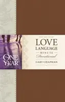 Die einjährige Andacht zur Sprache der Liebe in Minuten - The One Year Love Language Minute Devotional