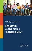 Ein Studienführer für Benjamin Zephaniahs Refugee Boy - A Study Guide for Benjamin Zephaniah 's Refugee Boy