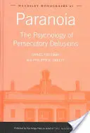 Paranoia: Die Psychologie des Verfolgungswahns - Paranoia: The Psychology of Persecutory Delusions