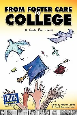 Vom Pflegeheim zum College: Ein Leitfaden für Teenager - From Foster Care to College: A Guide for Teens