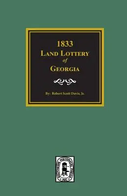 Die Landlotterie von Georgia 1833 - 1833 Land Lottery of Georgia