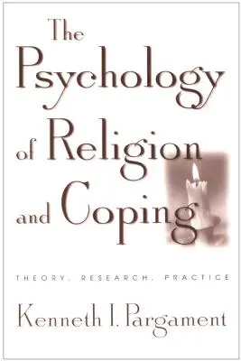 Die Psychologie der Religion und der Bewältigung: Theorie, Forschung, Praxis - The Psychology of Religion and Coping: Theory, Research, Practice