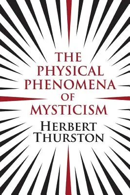 Die physikalischen Phänomene der Mystik - The Physical Phenomena of Mysticism