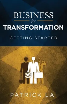 Business for Transformation: Erste Schritte - Business for Transformation: Getting Started