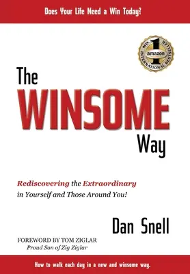 Der siegreiche Weg: Entdecken Sie das Außergewöhnliche in sich selbst und in Ihrer Umgebung! - The Winsome Way: Rediscovering the Extraordinary in Yourself and Those Around You!