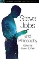 Steve Jobs und die Philosophie: Für diejenigen, die anders denken - Steve Jobs and Philosophy: For Those Who Think Different