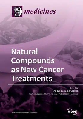 Natürliche Verbindungen als neue Krebsbehandlungen - Natural Compounds as New Cancer Treatments