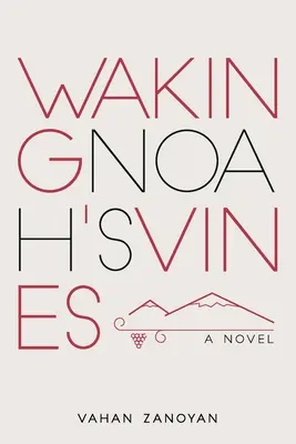 Noahs Reben wecken - Waking Noah's Vines