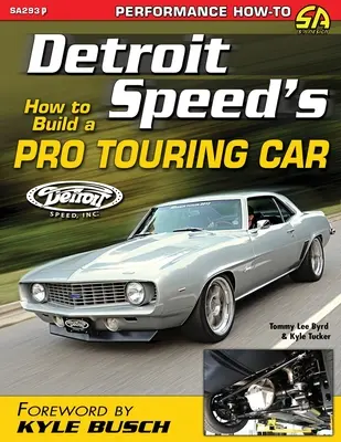 Detroit Speed's Anleitung zum Bau eines Profi-Tourenwagens - Detroit Speed's How to Build a Pro Touring Car