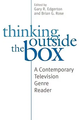 Über den Tellerrand schauen: Ein Lesebuch zum zeitgenössischen Fernsehgenre - Thinking Outside the Box: A Contemporary Television Genre Reader