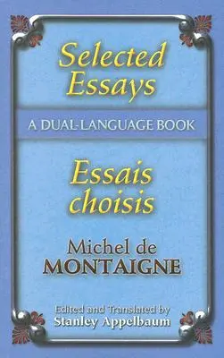 Ausgewählte Essays/Essais Choisis: Ein zweisprachiges Buch - Selected Essays/Essais Choisis: A Dual-Language Book