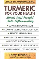 Kurkuma für Ihre Gesundheit: Der stärkste Entzündungshemmer der Natur - Turmeric for Your Health: Nature's Most Powerful Anti-Inflammatory
