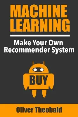 Maschinelles Lernen: Erstellen Sie Ihr eigenes Empfehlungssystem - Machine Learning: Make Your Own Recommender System