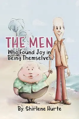 Die Männer, die Freude daran fanden, sie selbst zu sein - The Men Who Found Joy in Being Themselves