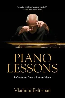 Klavierunterricht: Reflexionen über ein Leben in der Musik - Piano Lessons: Reflections from a Life in Music
