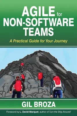 Agilität für Nicht-Software-Teams: Ein praktischer Leitfaden für Ihre Reise - Agile for Non-Software Teams: A Practical Guide for Your Journey