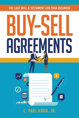 Kauf-Verkaufs-Vereinbarungen: Der letzte Wille und das Testament für Ihr Unternehmen - Buy-Sell Agreements: The Last Will & Testament for Your Business