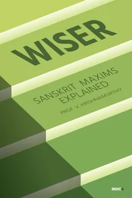 Weiser: Sanskrit-Maximen erklärt - Wiser: Sanskrit Maxims Explained