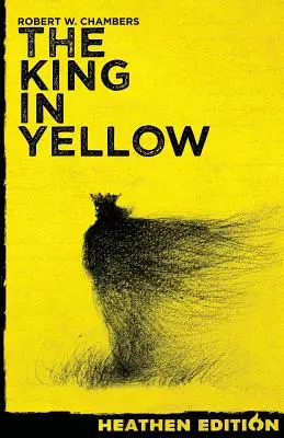 Der König in Gelb (heidnische Ausgabe) - The King in Yellow (Heathen Edition)