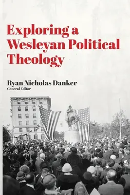 Die Erforschung einer politischen Theologie nach Wesleyan - Exploring a Wesleyan Political Theology