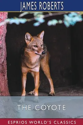 Der Kojote (Esprios-Klassiker) - The Coyote (Esprios Classics)