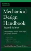 Handbuch Mechanische Konstruktion, Zweite Ausgabe: Messung, Analyse und Steuerung von dynamischen Systemen - Mechanical Design Handbook, Second Edition: Measurement, Analysis and Control of Dynamic Systems