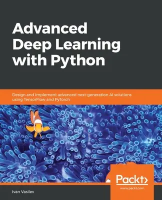 Fortgeschrittenes Deep Learning mit Python - Advanced Deep Learning with Python