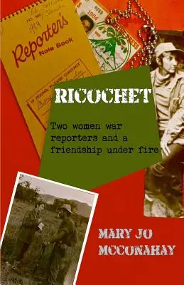 Querschläger: Zwei Kriegsberichterstatterinnen und eine Freundschaft unter Beschuss - Ricochet: Two women war reporters and a friendship under fire