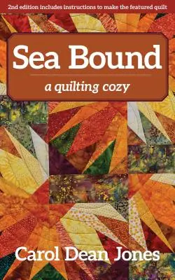 Gefesseltes Meer: Ein Quilting-Cozy - Sea Bound: A Quilting Cozy