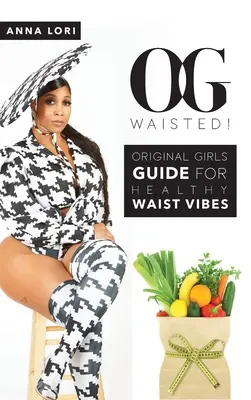 O.G.-Waisted! - O.G. Waisted!