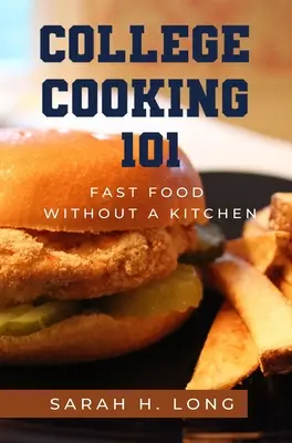 College-Kochen 101: Fast Food ohne Küche - College Cooking 101: Fast Food Without a Kitchen