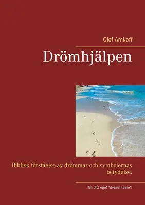 Drmhjlpen: Biblisk frstelse av drmmar och symbolernas betydelser.