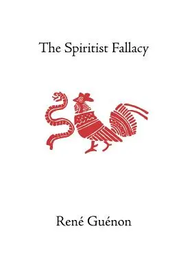 Der spiritistische Irrtum - The Spiritist Fallacy