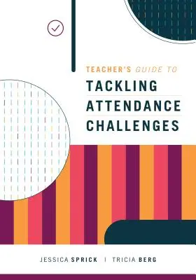 Leitfaden für Lehrer zur Bewältigung von Anwesenheitsproblemen - Teacher's Guide to Tackling Attendance Challenges