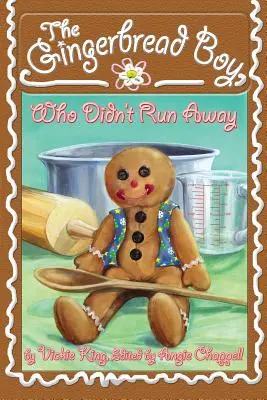 Der Lebkuchenjunge, der nicht weggelaufen ist - The Gingerbread Boy, Who Didn't Run Away