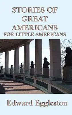 Geschichten großer Amerikaner für kleine Amerikaner - Stories of Great Americans For Little Americans