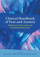 Klinisches Handbuch der Angst und Furcht: Aufrechterhaltungsprozesse und Behandlungsmechanismen - Clinical Handbook of Fear and Anxiety: Maintenance Processes and Treatment Mechanisms