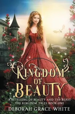 Königreich der Schönheit: Eine Nacherzählung von Die Schöne und das Biest - Kingdom of Beauty: A Retelling of Beauty and the Beast