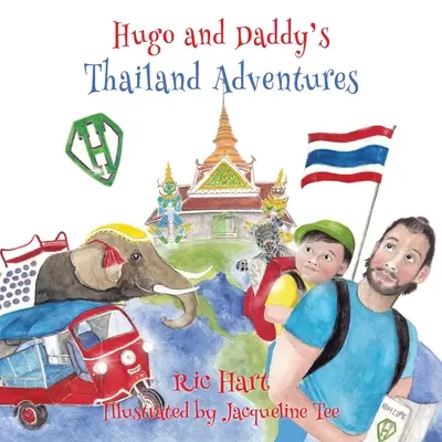 Hugos und Papas Thailand-Abenteuer - Hugo & Daddy's Thailand Adventures