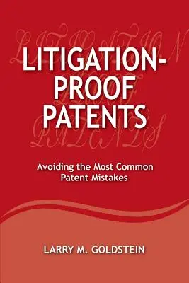 Prozesssichere Patente: Vermeiden der häufigsten Patentfehler - Litigation-Proof Patents: Avoiding the Most Common Patent Mistakes